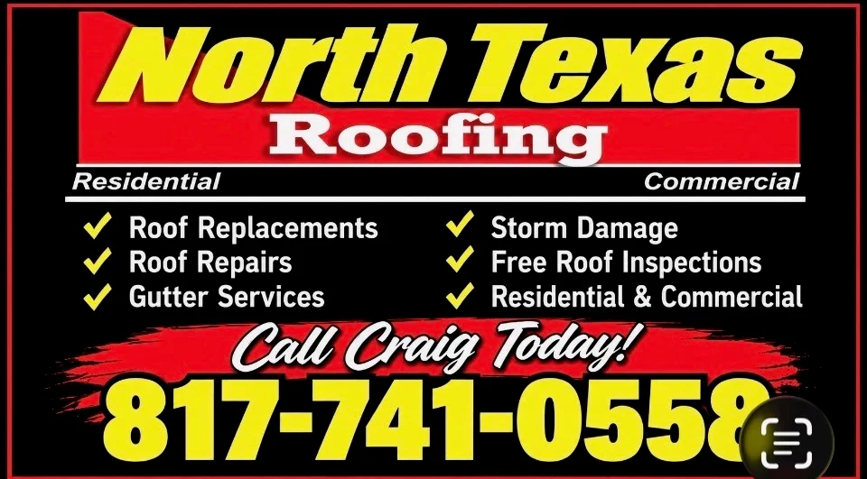 North Texas Roofing – Residential & Commercial, Call Craig Today! 817-741-0558